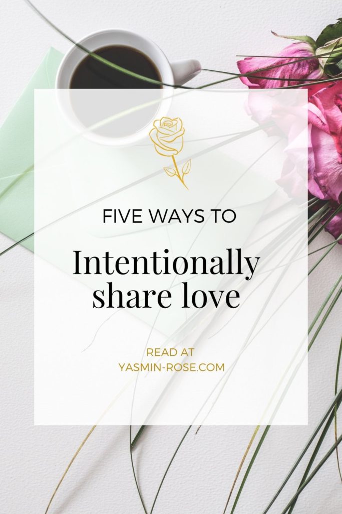 five ideas to intentionally share love